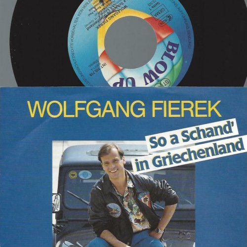 7" Wolfgang Fierek – So a Schand in Griechenland