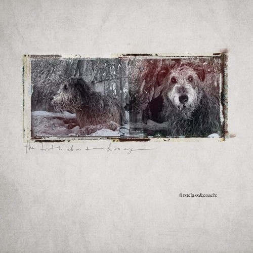 CD, Album First Class & Coach - THE TRUTH ABOUT HONEY