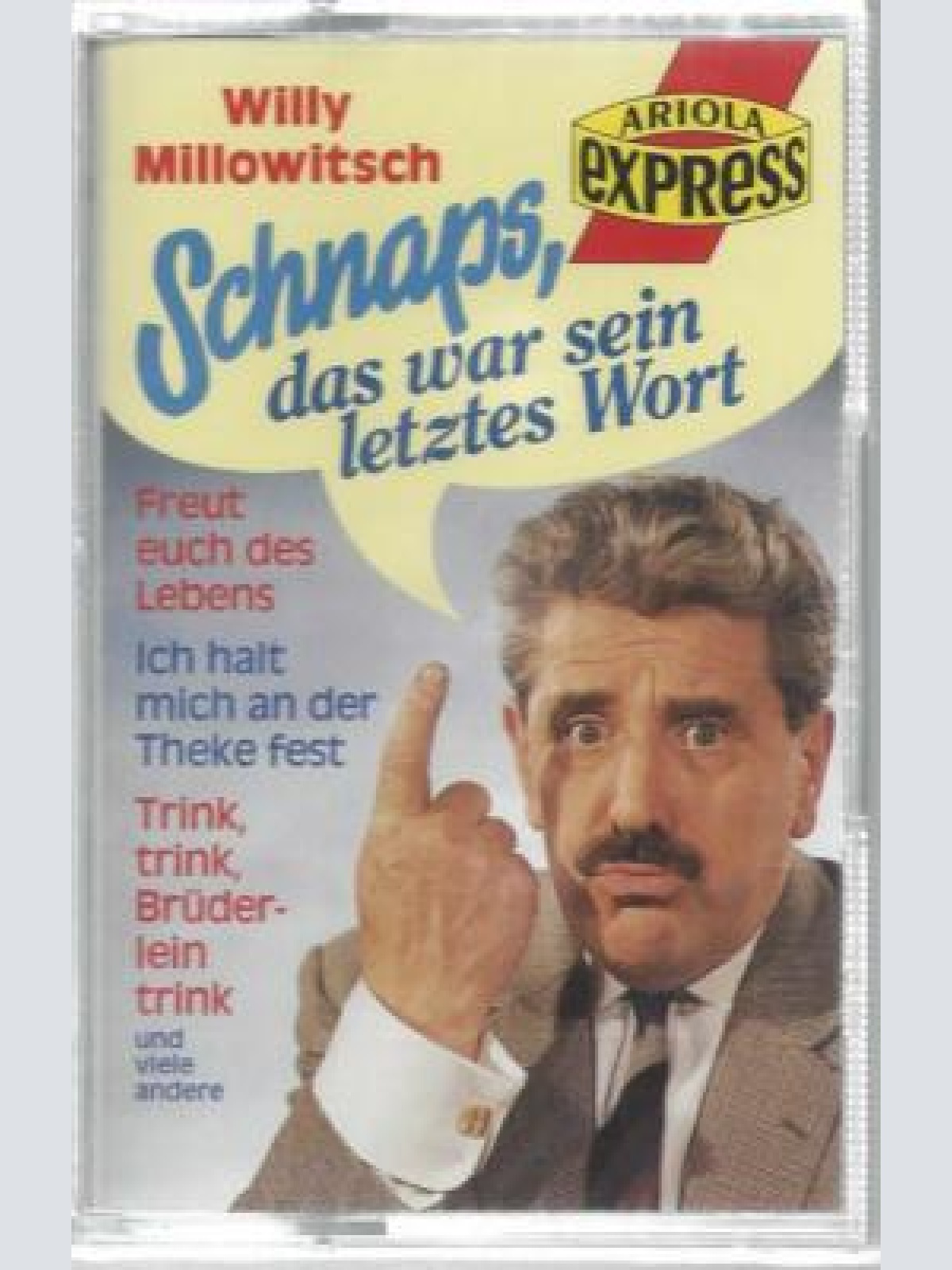 MC-Willy Millowitsch--Schnaps,das war sein letztes Wort