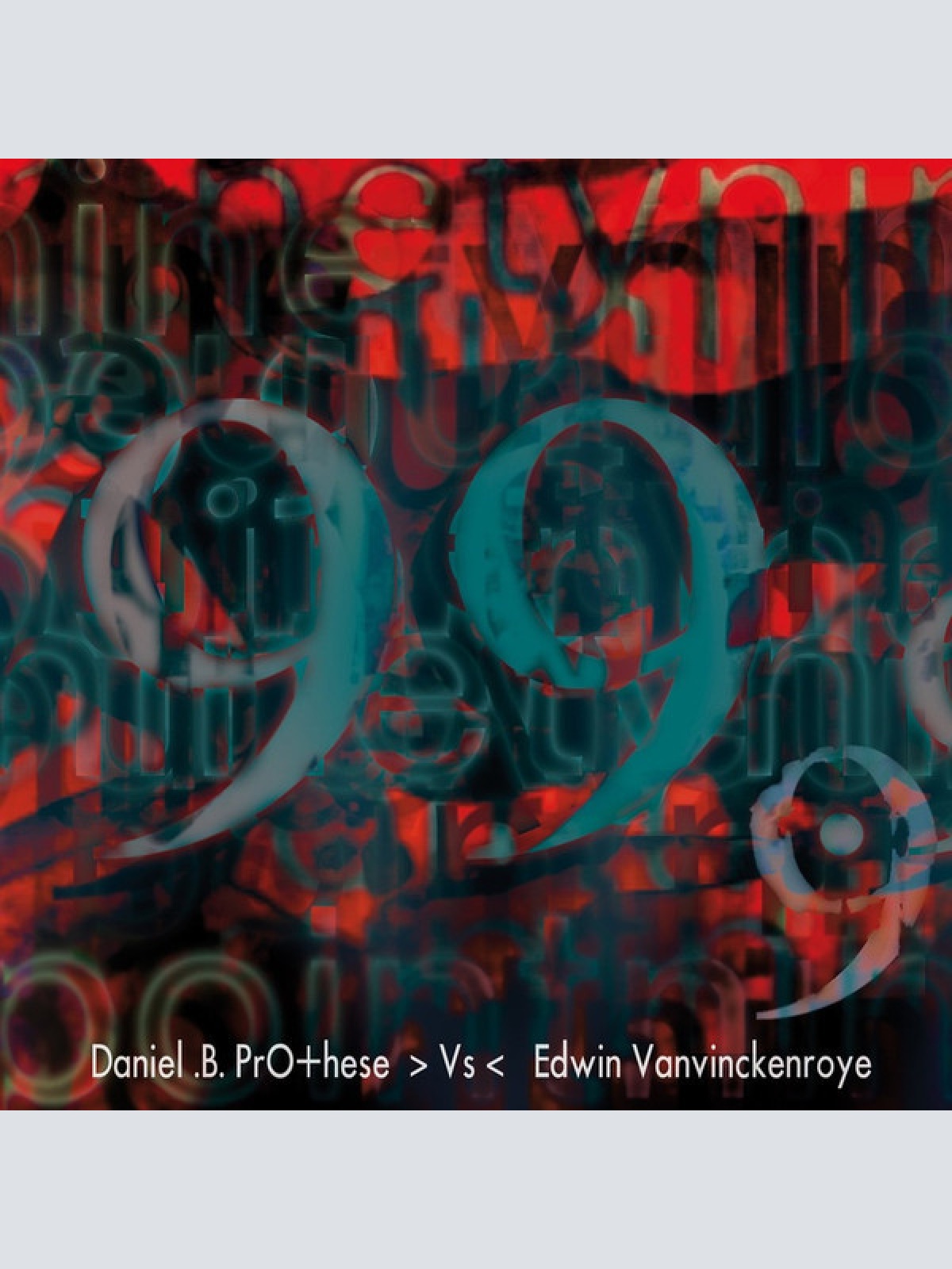 CD, Album, Ltd Daniel .B. PrO+hese* > Vs < Edwin Vanvinckenroye - 99.9