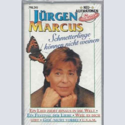 MC- Jürgen Marcus--Schmetterlinge können nicht weinen