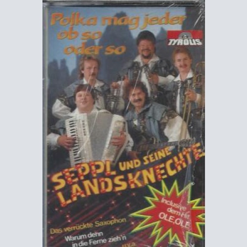 MC--Seppl und seine Landsknechte-- Polka mag jeder