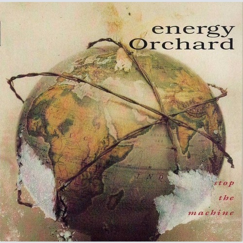 CD, Album Energy Orchard - Stop The Machine