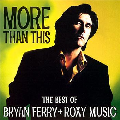 CD, Comp Bryan Ferry + Roxy Music - More Than This - The Best Of Bryan Ferry ...