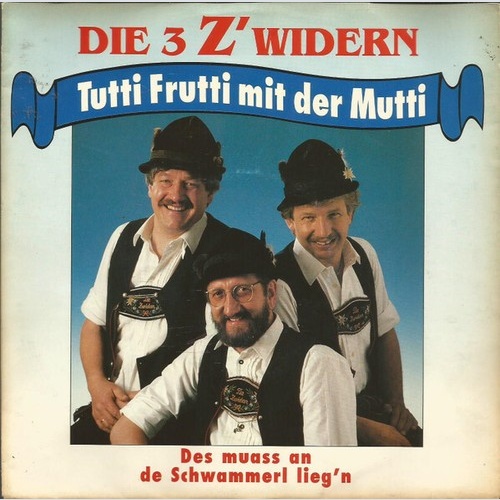 7", Single Die 3 Z'widern - Tutti Frutti Mit Der Mutti