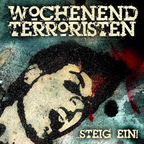 CD, Album Wochenendterroristen - Steig Ein!