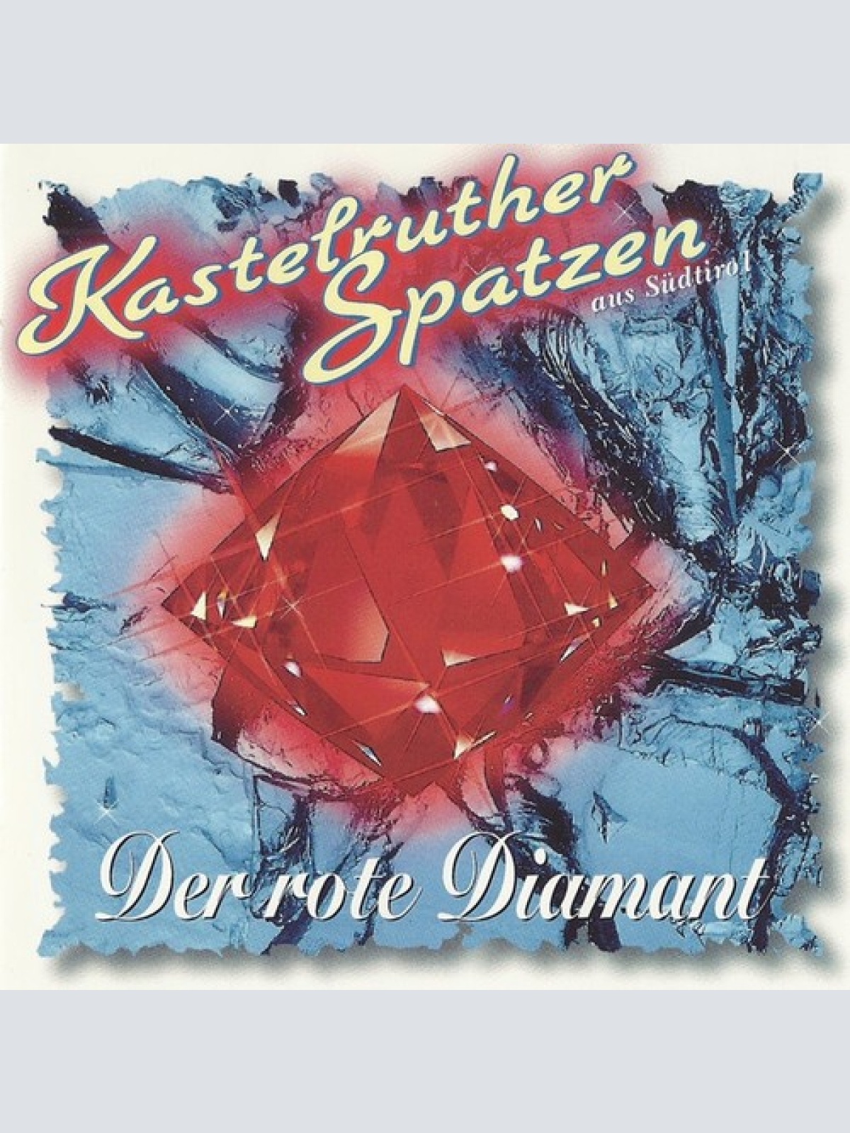 CD, Album, RP Kastelruther Spatzen Aus Südtirol* - Der Rote Diamant