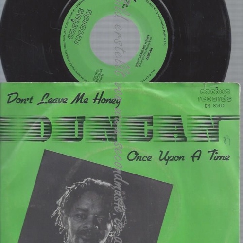 7" DUNCAN DON'T LEAVE ME HONEY