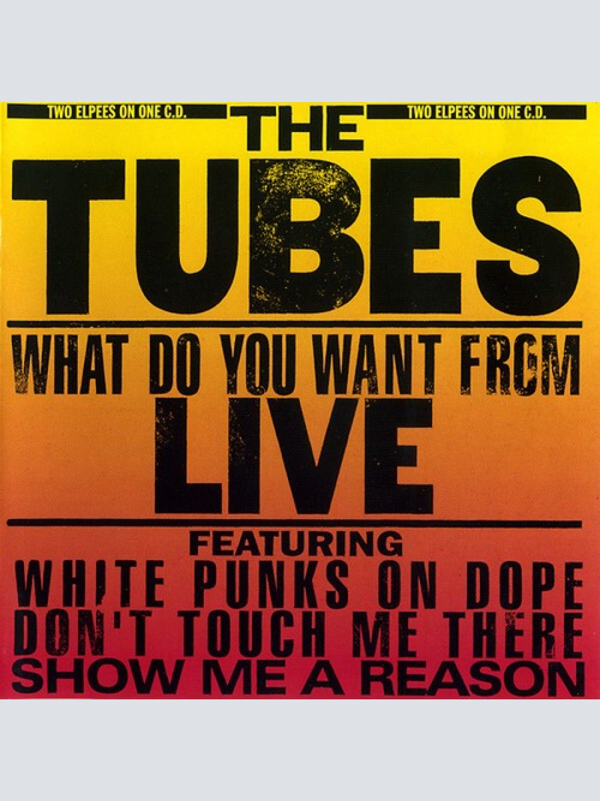CD, Album, RE The Tubes - What Do You Want From Live