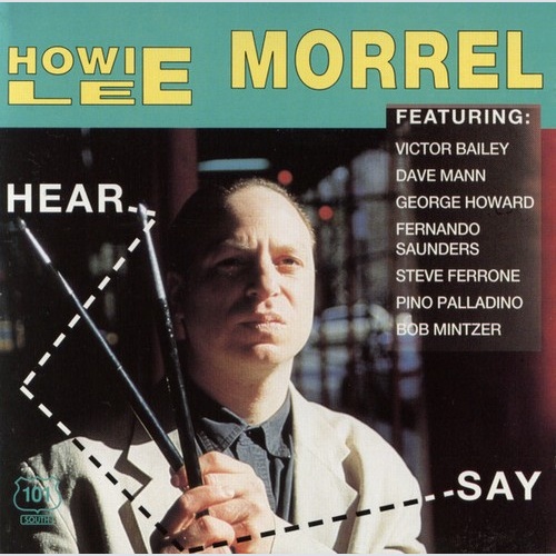 CD, Album Howie Lee Morrel* Featuring: Victor Bailey, Dave Mann*, George Howa...