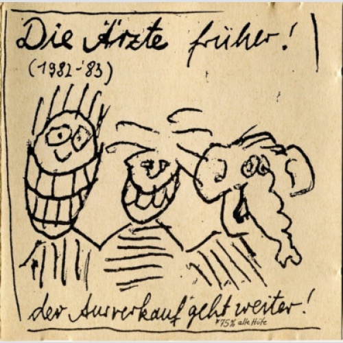 CD, Comp Die Ärzte - Die Ärzte Früher! (1982-'83) Der Ausverkauf* Geht Weiter!
