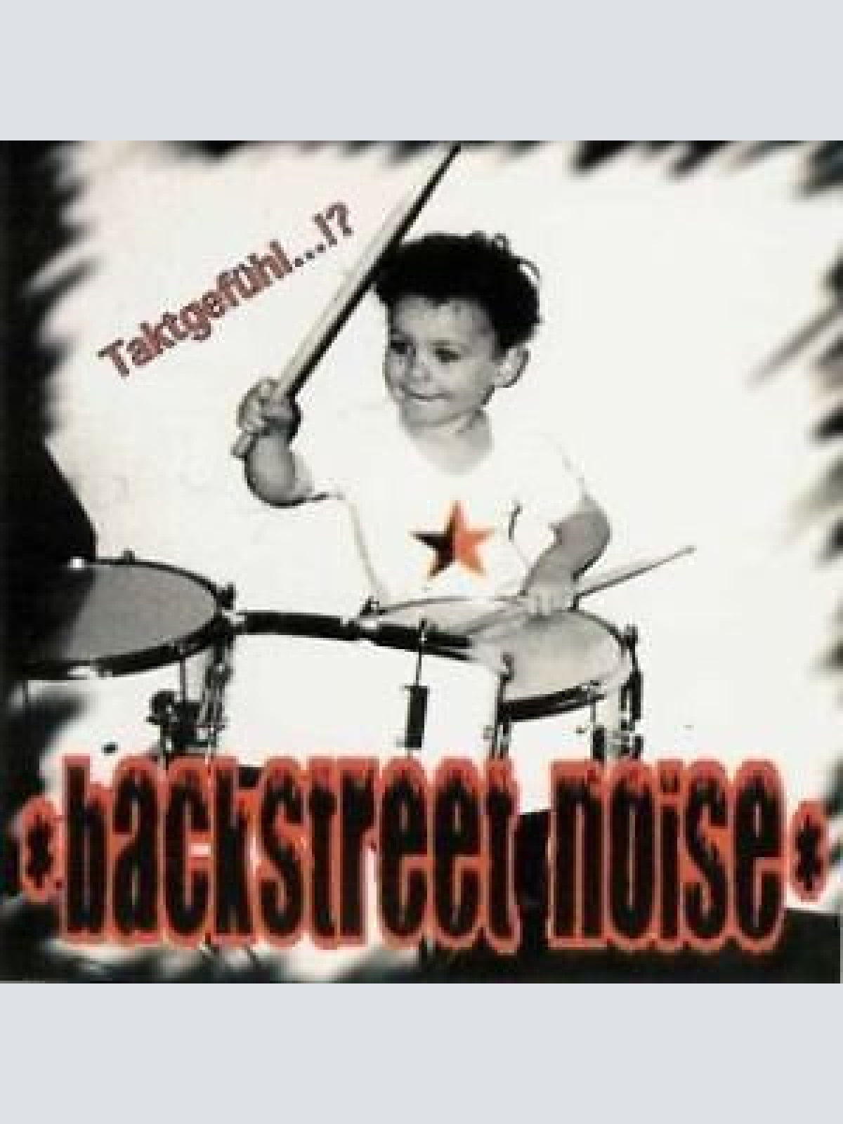 CD, Album Backstreet Noise - Taktgefühl...!?