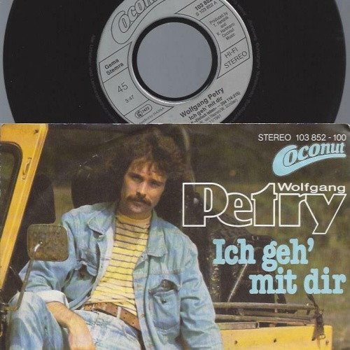 7" Wolfgang Petry – Ich Geh' Mit Dir