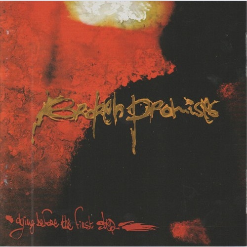 CD Broken Promises - Dying Before The First Step