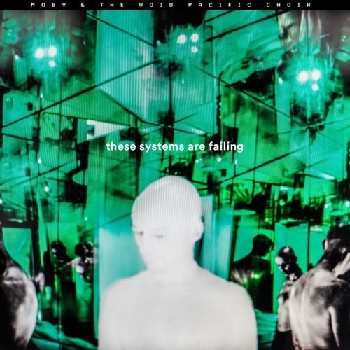 CD, Album Moby & The Void Pacific Choir - These Systems Are Failing