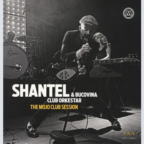 2xLP, Album Shantel & Bucovina Club Orkestar - The Mojo Club Session