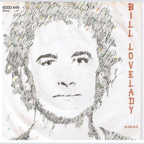 7", Single Bill Lovelady - She Done Me In