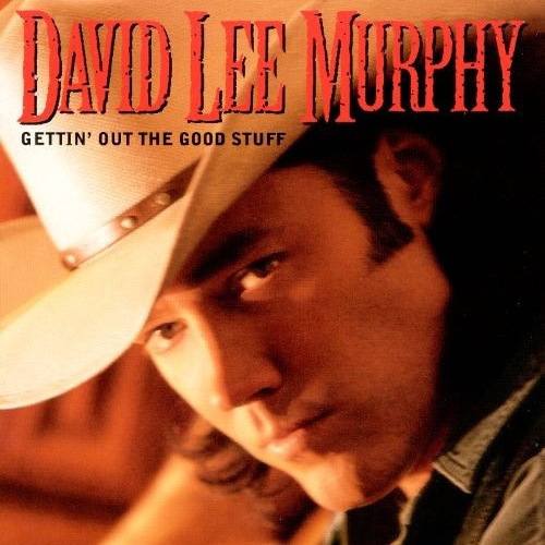 CD, Album David Lee Murphy - Gettin' Out The Good Stuff