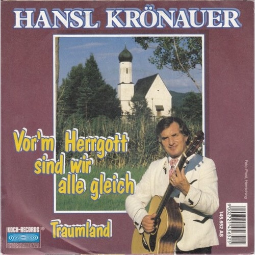 7", Single Hansl Krönauer - Vor'm Herrgott Sind Wir Alle Gleich