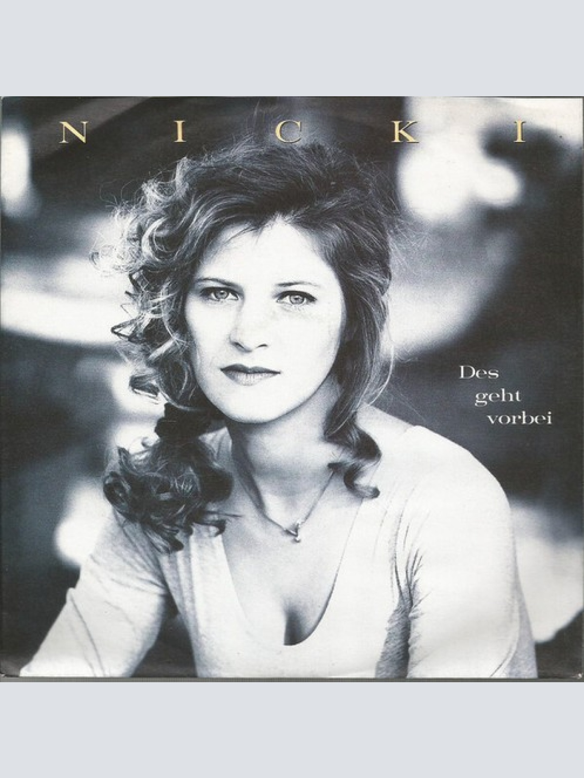 7", Single Nicki - Des Geht Vorbei