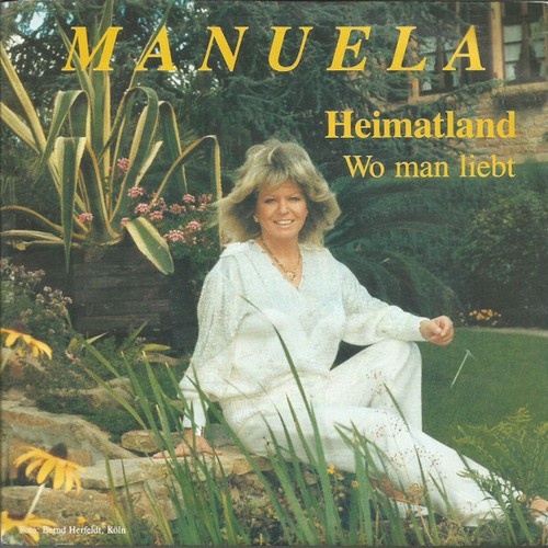 7", Single Manuela (5) - Heimatland / Wo Man Liebt