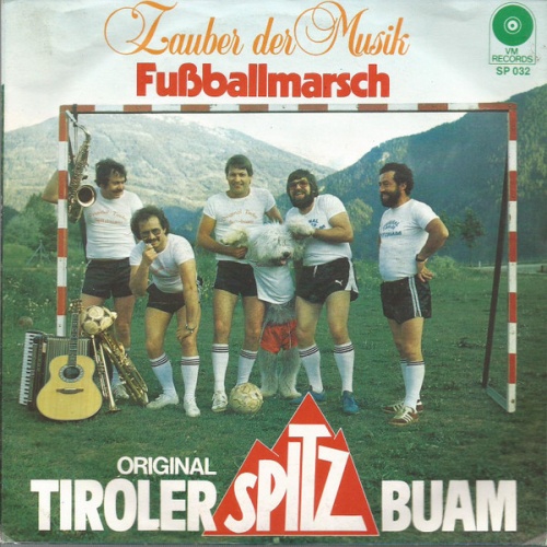 7", Single Orig. Tiroler Spitzbuam* - Fußballmarsch