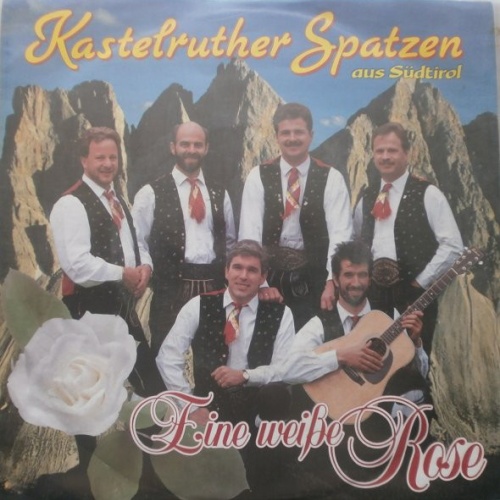 7", Single Kastelruther Spatzen - Eine Weiße Rose