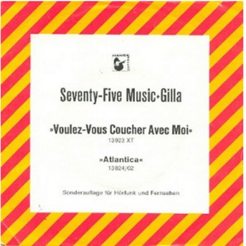 7", Single, Promo Seventy Five Music + Gilla - Voulez-Vous Coucher Avec Moi -...