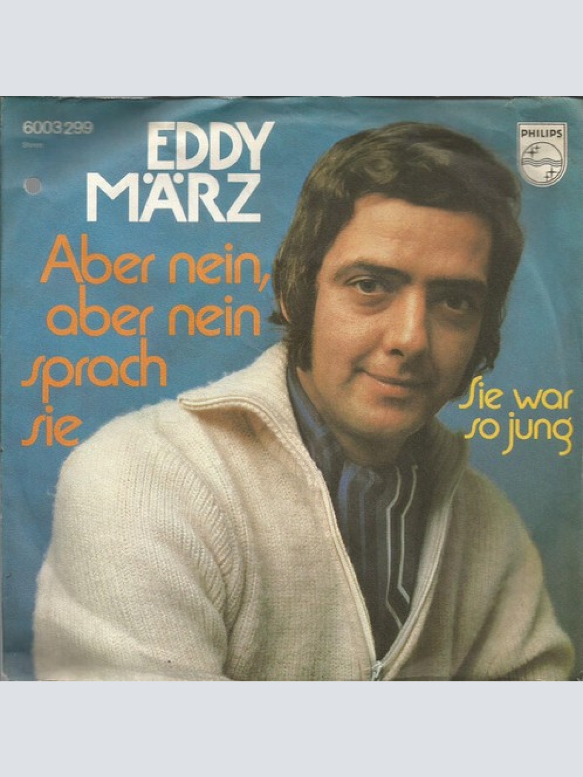7", Single Eddy März - Aber Nein, Aber Nein Sprach Sie