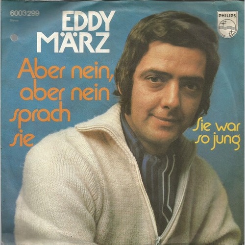 7", Single Eddy März - Aber Nein, Aber Nein Sprach Sie