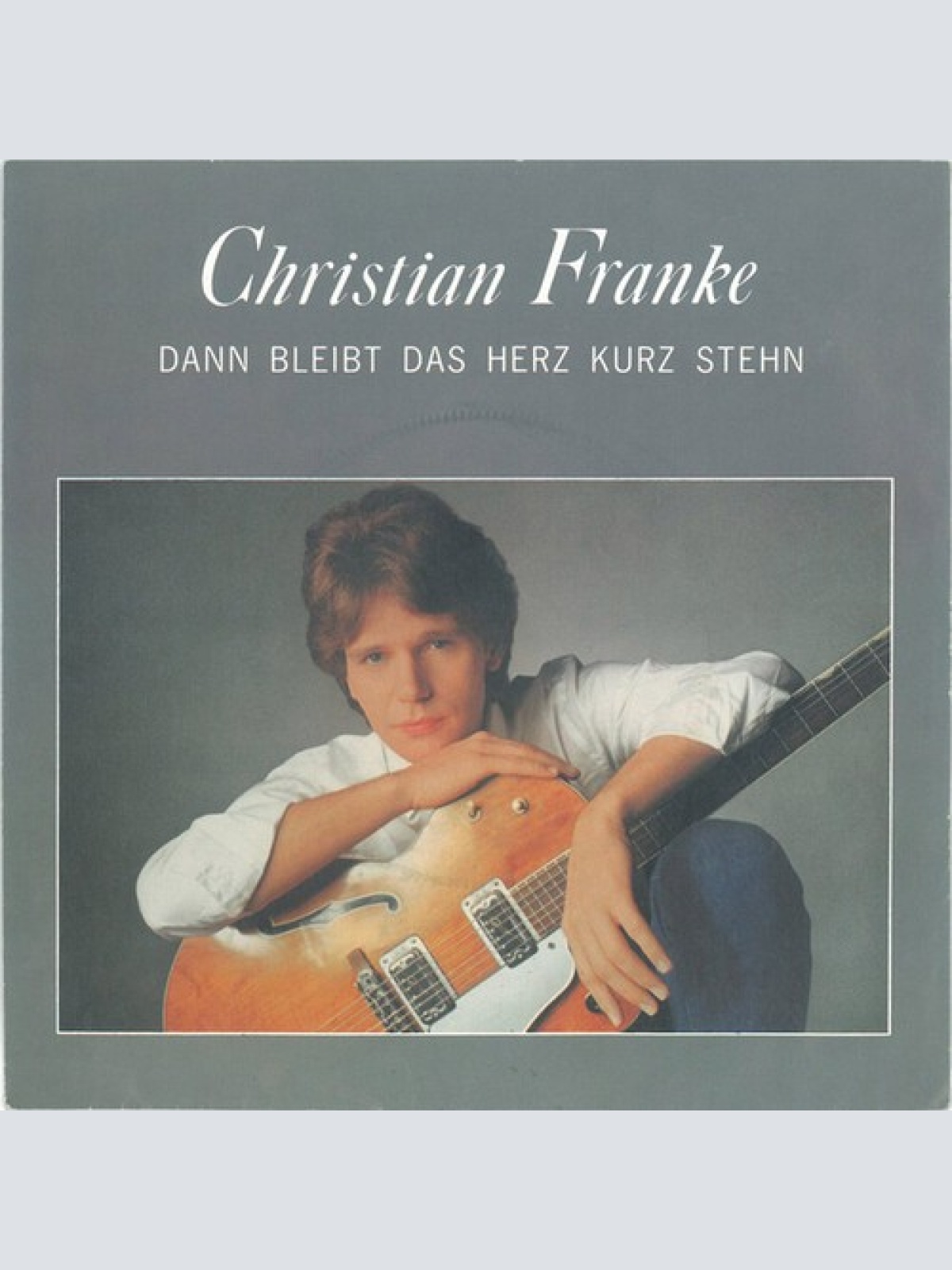 7" Christian Franke - Dann Bleibt Das Herz Kurz Stehn