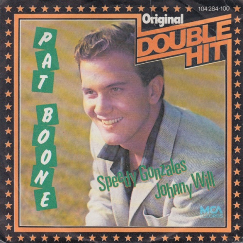 7", Single Pat Boone - Speedy Gonzales / Johnny Will