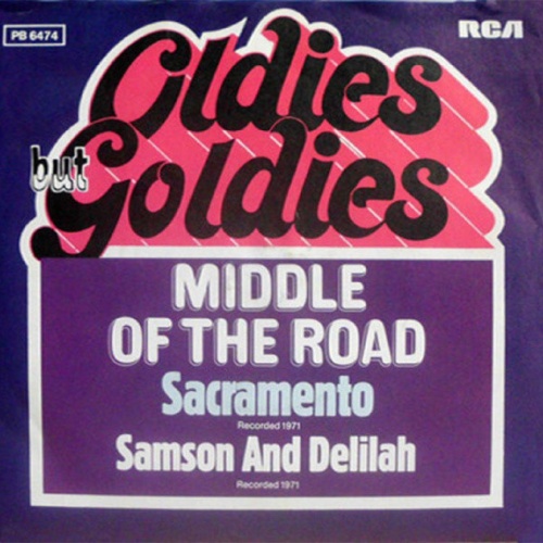 7", Single, RE Middle Of The Road - Sacramento / Samson And Delilah