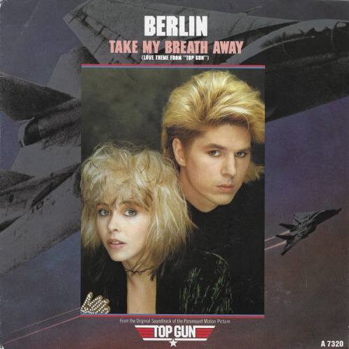 7", Single Berlin - Take My Breath Away (Love Theme From "Top Gun")
