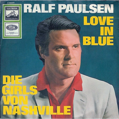 7" Ralf Paulsen - Love In Blue / Die Girls Von Nashville
