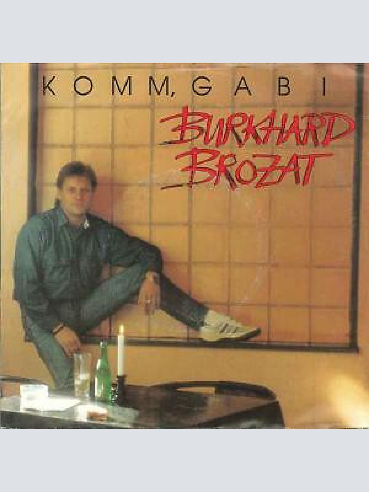 7", Single Burkhard Brozat - Komm, Gabi