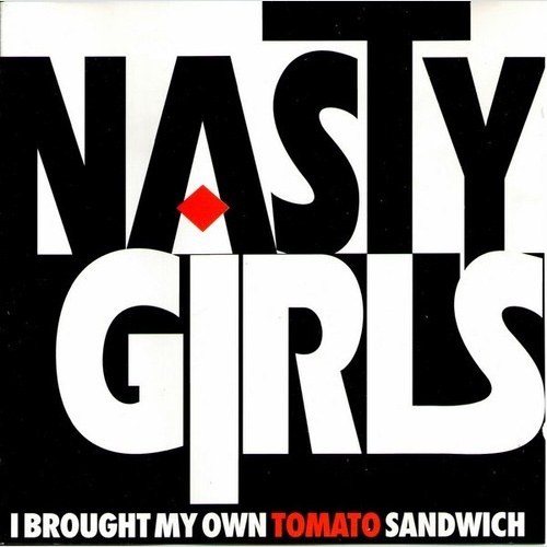 CD, Album Nasty Girls - I Brought My Own Tomato Sandwich
