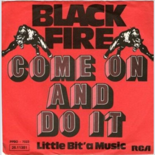 7", Single Black Fire (3) - Come On And Do It