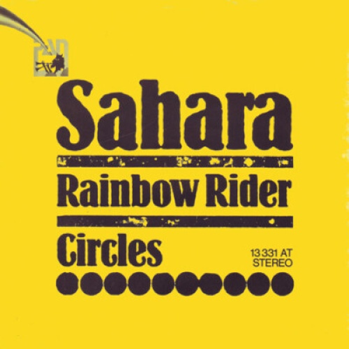 7", Single Sahara (7) - Rainbow Rider / Circles