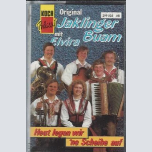 MC---Orig. Jaklinger Buam --Heut legen wir ne Scheibe auf