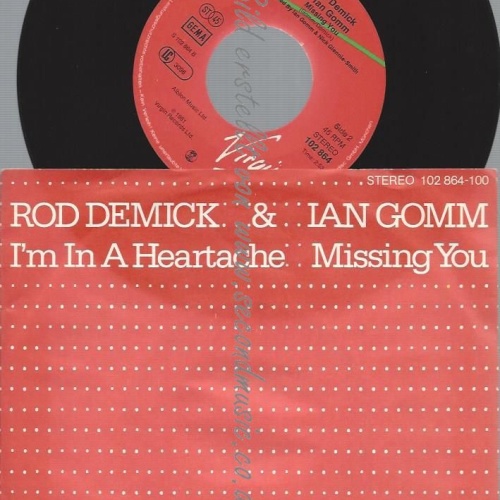 7"  Rod Demick & Ian Gomm  I'm In A Heartache