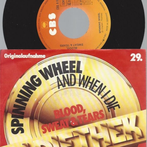 7"  Blood, Sweat & Tears – Spinning Wheel / And When I Die