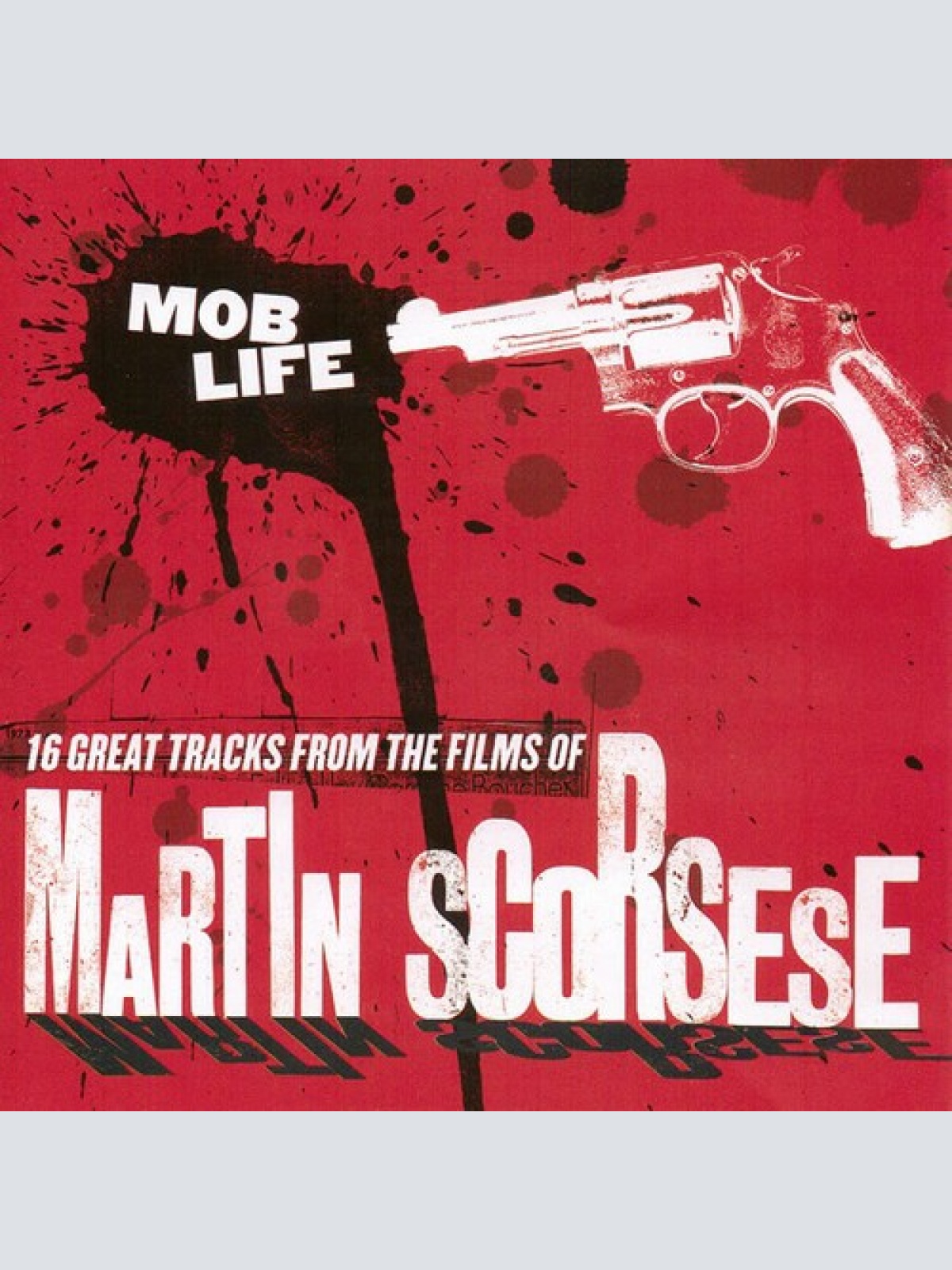 CD, Comp Various - Mob Life (16 Great Tracks From The Films Of Martin Scorsese)