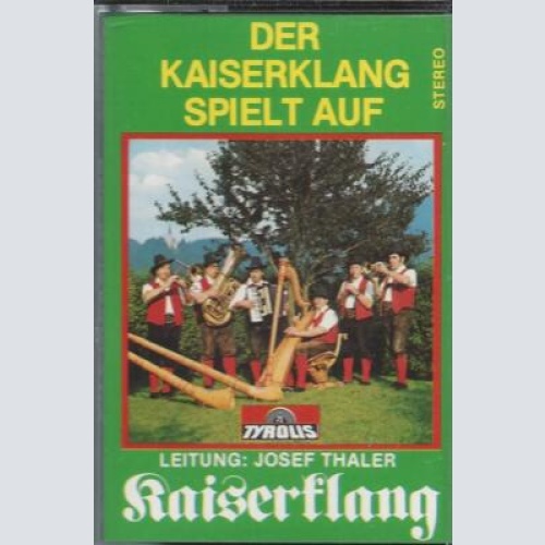 MC---Der Kaiserklang spielt auf -- Josef Thaler