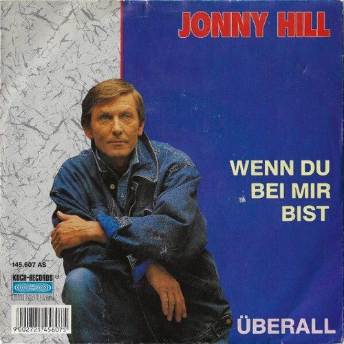 7", Single Jonny Hill - Wenn Du Bei Mir Bist