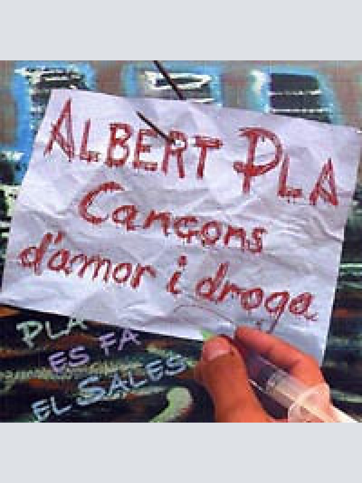 2xCD, Album Albert Pla - Cançons D'Amor I Droga