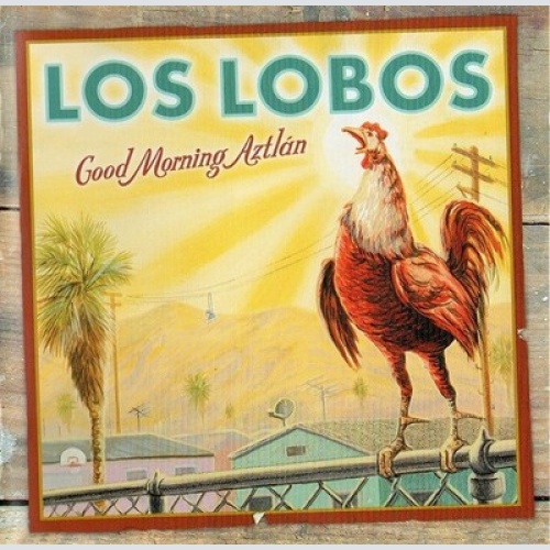 CD, Album, Copy Prot. Los Lobos - Good Morning Aztlán