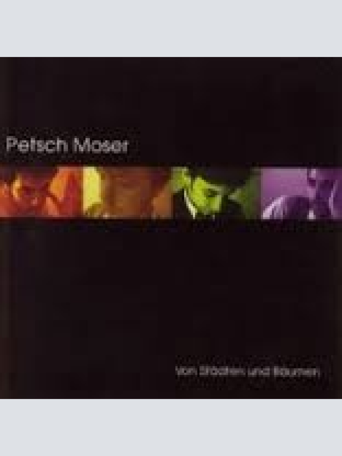 CD, Album Petsch Moser - Von Städten Und Bäumen