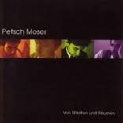CD, Album Petsch Moser - Von Städten Und Bäumen