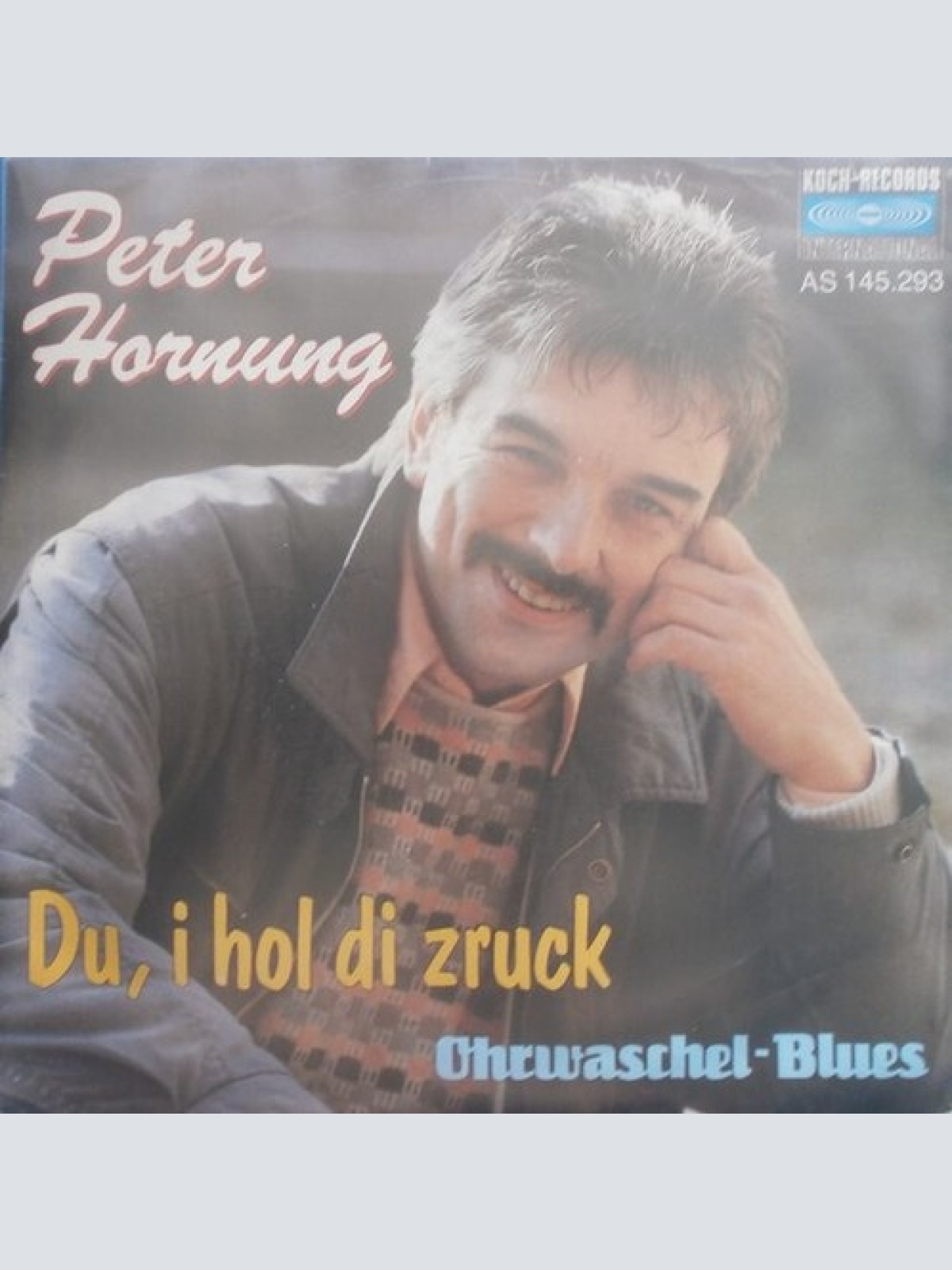 7", Single Peter Hornung - Du, I Hol Di Zruck